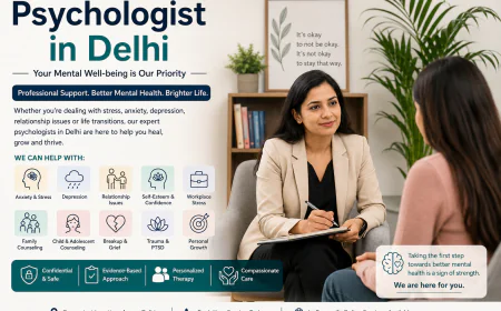 Psychologist in Delhi: Professional Support for Better Mental Well-Being