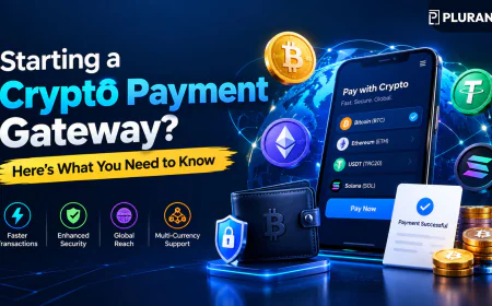 Starting a Crypto Payment Gateway? Here’s What You Need to Know