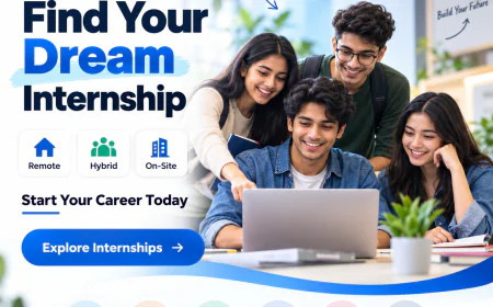 Internships: A Complete Guide to Finding the Right Opportunity