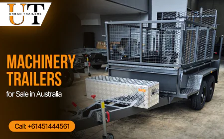 Machinery Trailers in Australia: Choosing the Right Trailer for Your Equipment