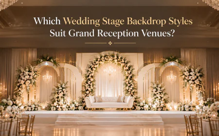Which Wedding Stage Backdrop Styles Suit Grand Reception Venues?