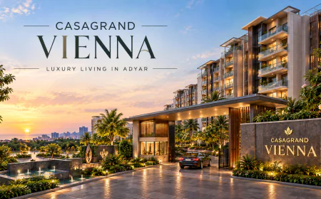 Casagrand Vienna: Ultra-Luxury Homes From ₹3.41 Cr in Adyar