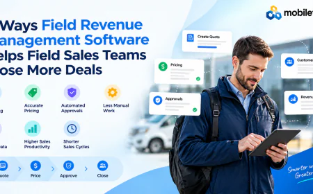 7 Ways Field Revenue Management Software Helps Field Sales Teams Close More Deals