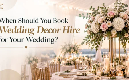 When Should You Book Wedding Decor Hire for Your Wedding?