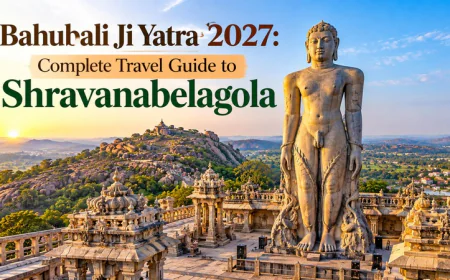 Bahubali Ji Yatra 2027: Complete Travel Guide to Shravanabelagola