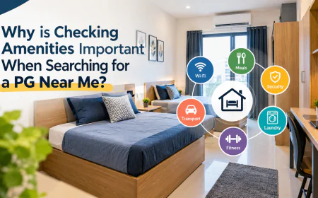 Why is Checking Amenities Important When Searching for a PG Near Me?