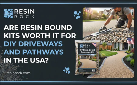Are Resin Bound Kits Worth It for DIY Driveways and Pathways in the USA?
