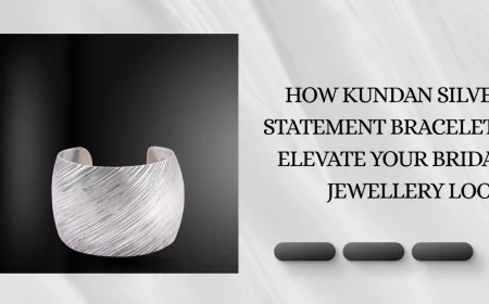 How Kundan Silver Statement Bracelets Elevate Your Bridal Jewellery Look