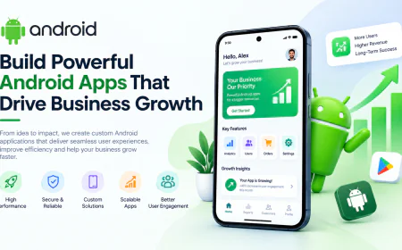 Build Powerful Android Apps That Drive Business Growth