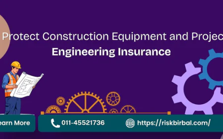 How to Protect Construction Equipment and Projects With Engineering Insurance