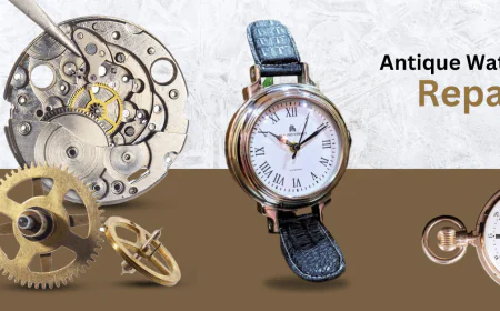 How To Choose the Right Antique Watch Repair Specialist?