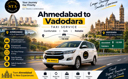 Ahmedabad to Vadodara Taxi Service – Enjoy Comfortable and Reliable Travel with Sai Travels