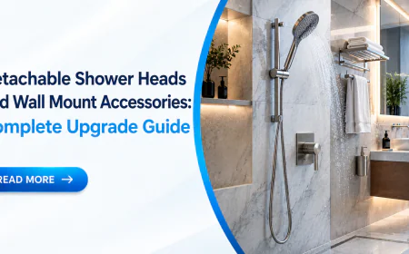 Detachable Shower Heads and Wall Mount Accessories: Complete Upgrade Guide