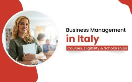 Business Management in Italy: Eligibility, Fees and Scholarships