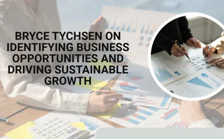 Bryce Tychsen on Identifying Business Opportunities and Driving Sustainable Growth