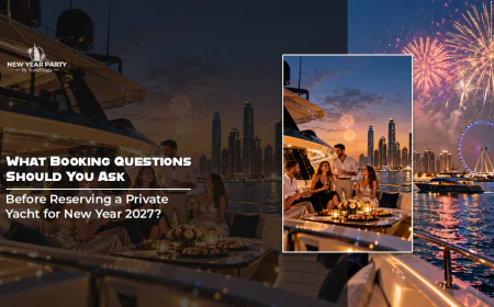 What Booking Questions Should You Ask Before Reserving a Private Yacht for New Year 2027?