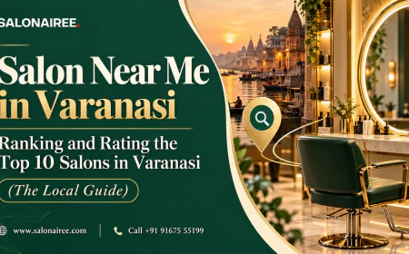 Salon Near Me in Varanasi: Ranking and Rating the Top 10 Salons in Varanasi (The Local Guide)
