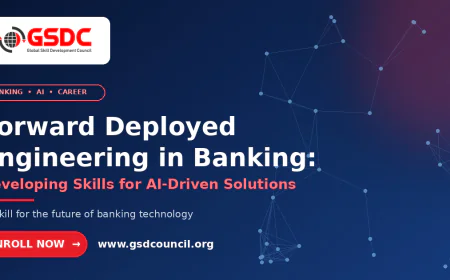 Forward Deployed Engineering in Banking: Developing Skills for AI-Driven Solutions