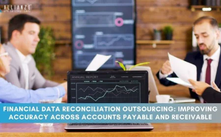 Financial Data Reconciliation Outsourcing: Improving Accuracy Across Accounts Payable and Receivable