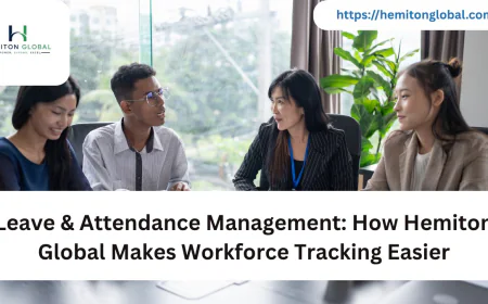 Leave & Attendance Management: How Hemiton Global Makes Workforce Tracking Easier