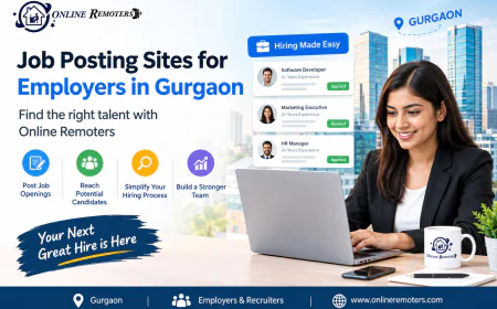 Best Job Posting Sites for Employers in Gurgaon: Explore Online Remoters