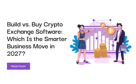 Build vs. Buy Crypto Exchange Software: Which Is the Smarter Business Move in 2027?