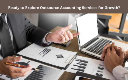 Ready to Explore Outsource Accounting Services for Growth?