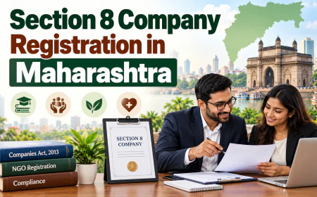 Section 8 Company Registration in Maharashtra: Process, Documents, Fees & Benefits (2026 Guide)