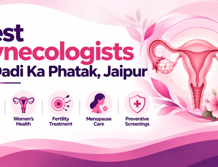 Best Gynecologists in Dadi Ka Phatak, Jaipur