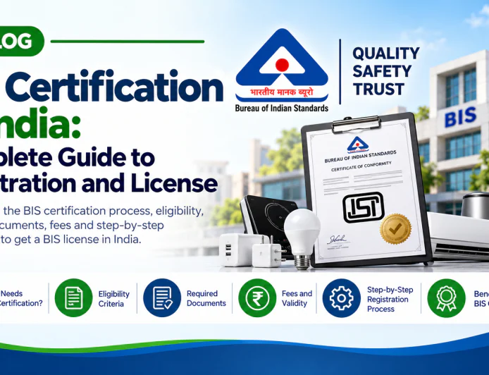 BIS Certification in India: Complete Guide to BIS Certificate, License and Registration