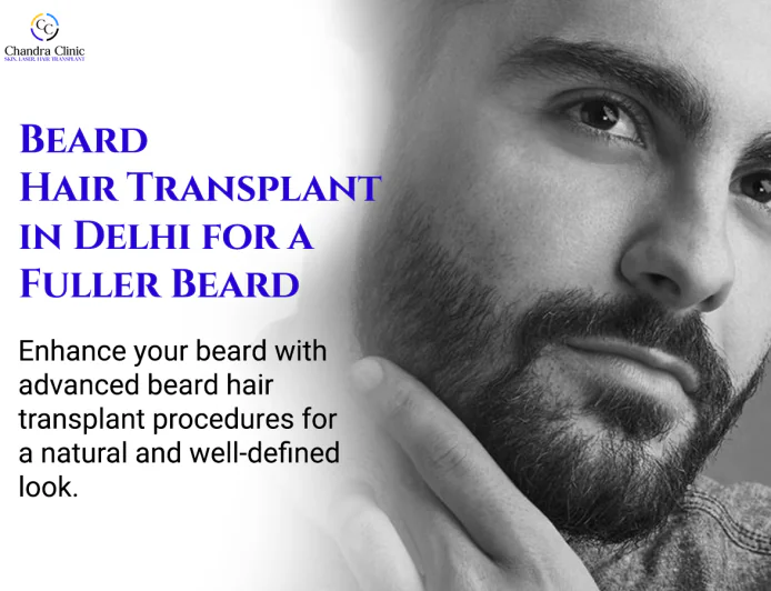 Beard Hair Transplant Clinic: What Every Man in India Should Know Before Deciding