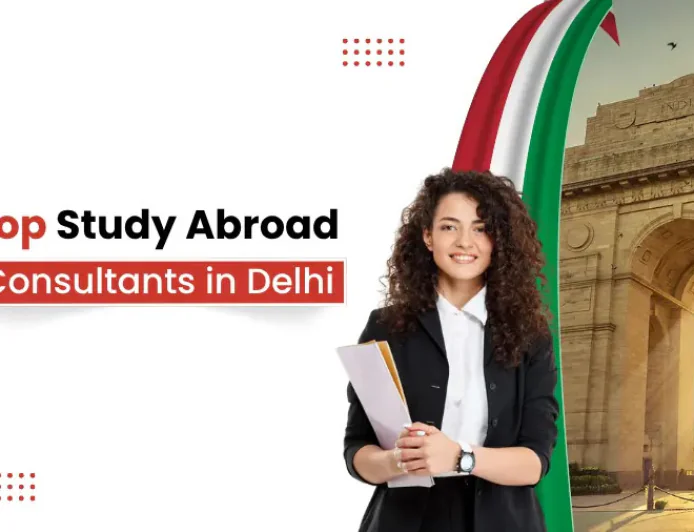 Study Abroad Consultants in Delhi for Scholarships and Admissions