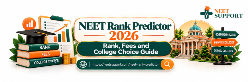 NEET Rank Predictor 2026: Rank, Fees and College Choice Guide