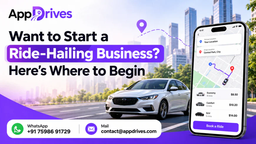 Want to Start a Ride-Hailing Business? Here’s Where to Begin 