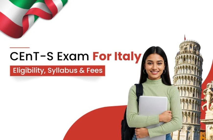 CEnT-S Exam for Italy: Eligibility and Requirements