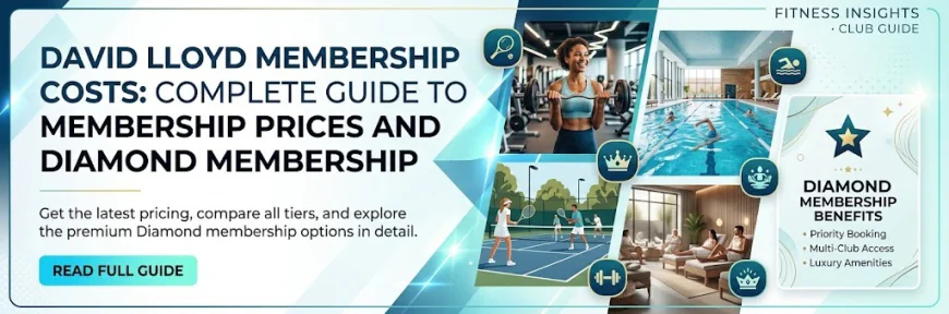 David Lloyd Membership Costs: Complete Guide to Membership Prices and Diamond Membership