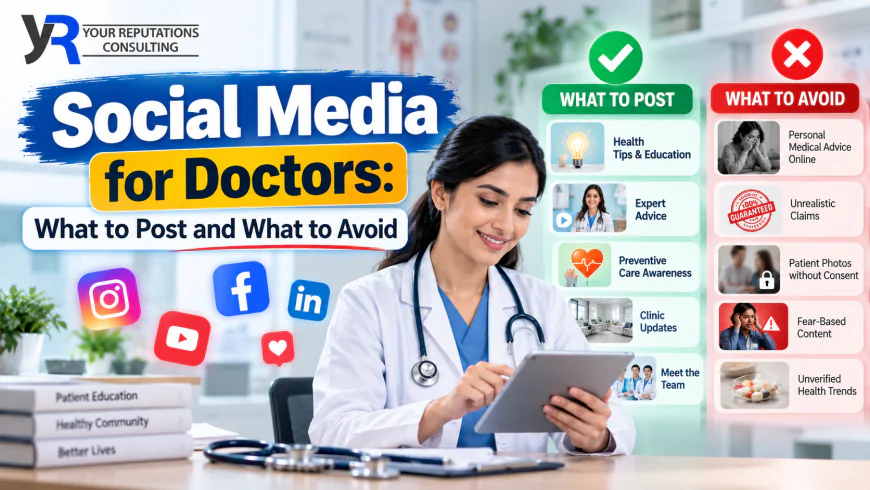 Social Media for Doctors: What to Post and What to Avoid
