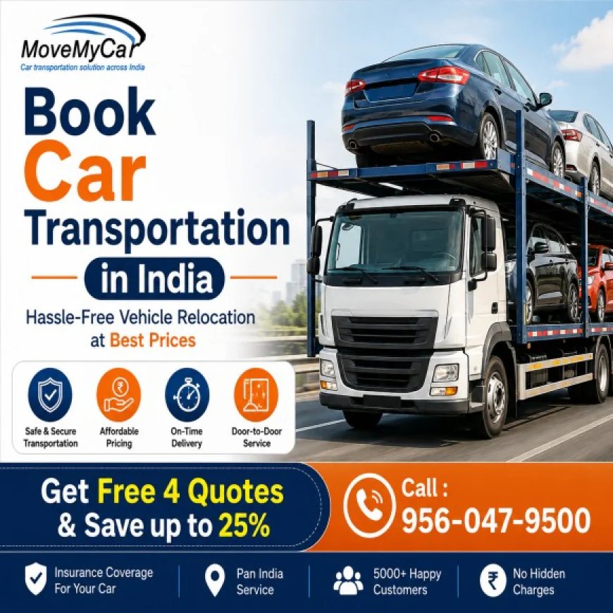Mistakes One Should Never Make When Booking Car Transportation in India