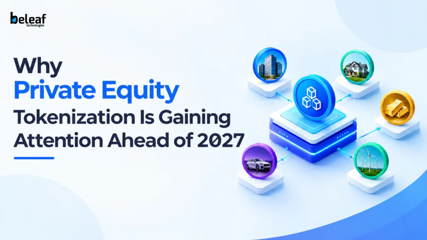 Why Private Equity Tokenization Is Gaining Attention Ahead of 2027