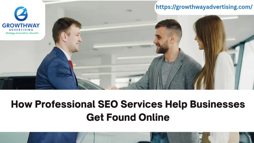 How Professional SEO Services Help Businesses Get Found Online
