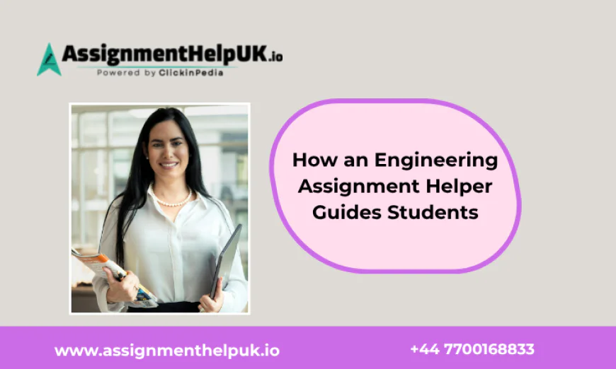 How an Engineering Assignment Helper Guides Students