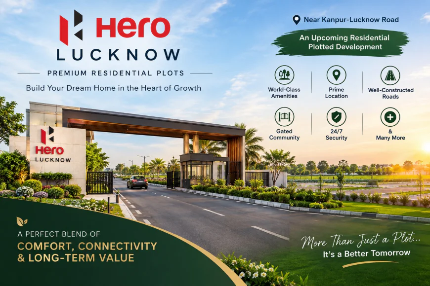Hero Lucknow | Premium Plots & Investment