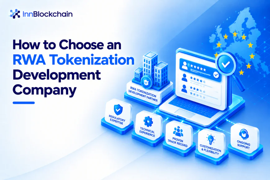 How to Choose an RWA Tokenization Development Company