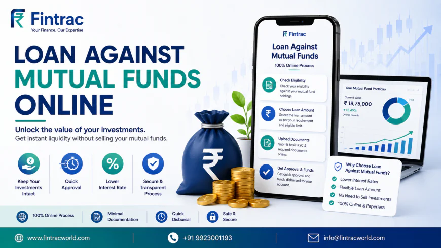 Loan Against Mutual Funds Online: A Convenient Way to Access Your Investments
