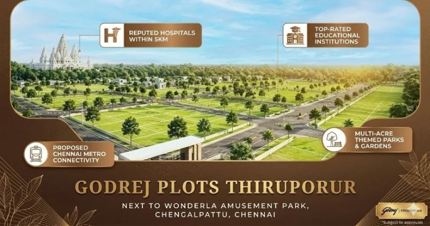 Godrej Plots Thiruporur | Build Your Dream Home in Chennai