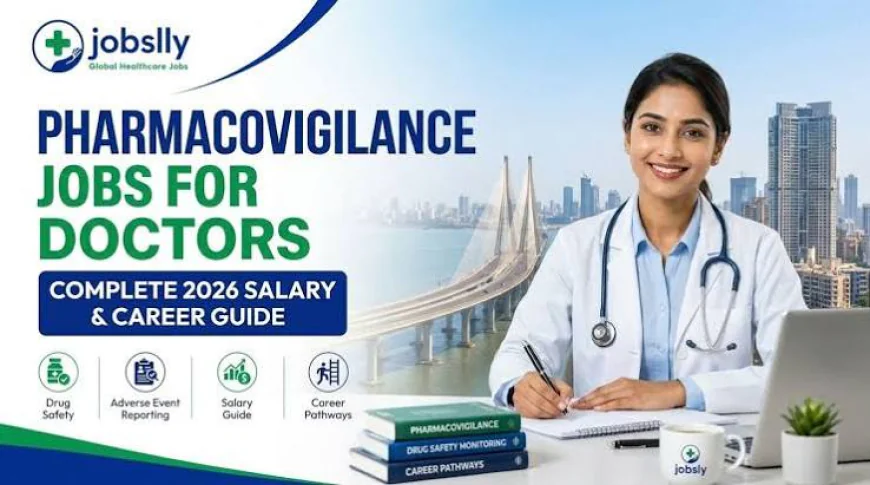 Pharmacovigilance Jobs in India: Career Paths, Roles and Current Opportunities