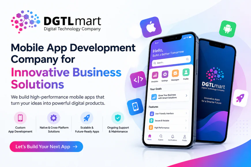 Mobile App Development Company for Innovative Business Solutions