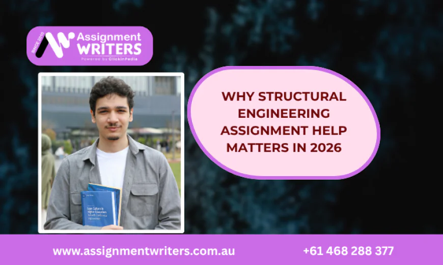 Why Structural Engineering Assignment Help Matters in 2026
