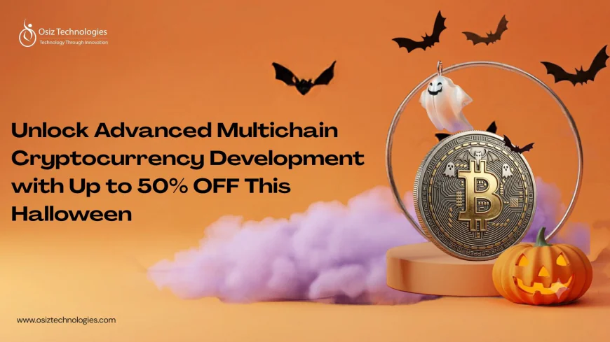 Unlock Advanced Multichain Cryptocurrency Development with Up to 50% OFF This Halloween