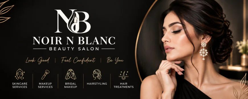 Elegance Meets Self-Care: Experience a Luxury Salon in Patiala at Noir N Blanc